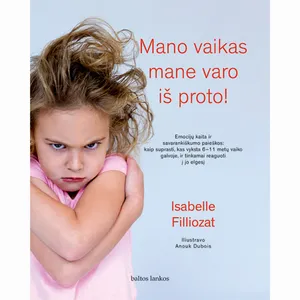 Knyga MANO VAIKAS MANE VARO IŠ PROTO!