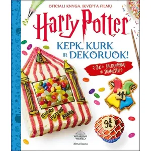 Knyga OFICIALI HARIO POTERIO RECEPTŲ KNYGA. KEPK, KURK IR DEKORUOK!