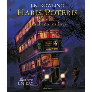 Knyga HARIS POTERIS IR AZKABANO KALINYS 3. ILIUSTRUOTAS LEIDIMAS