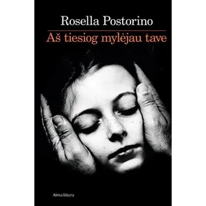 Knyga AŠ TIESIOG MYLĖJAU TAVE