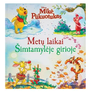 Knyga MIKĖ PŪKUOTUKAS. METŲ LAIKAI ŠIMTAMYLĖJE GIRIOJE