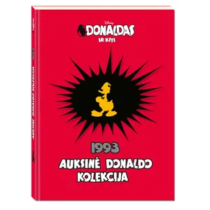 Knyga DONALDAS IR KITI. 1993 AUKSINĖ DONALDO KOLEKCIJA