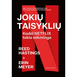 Knyga JOKIŲ TAISYKLIŲ: KODĖL NETFLIX TOKIA SĖKMINGA
