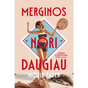 Knyga MERGINOS NORI DAUGIAU