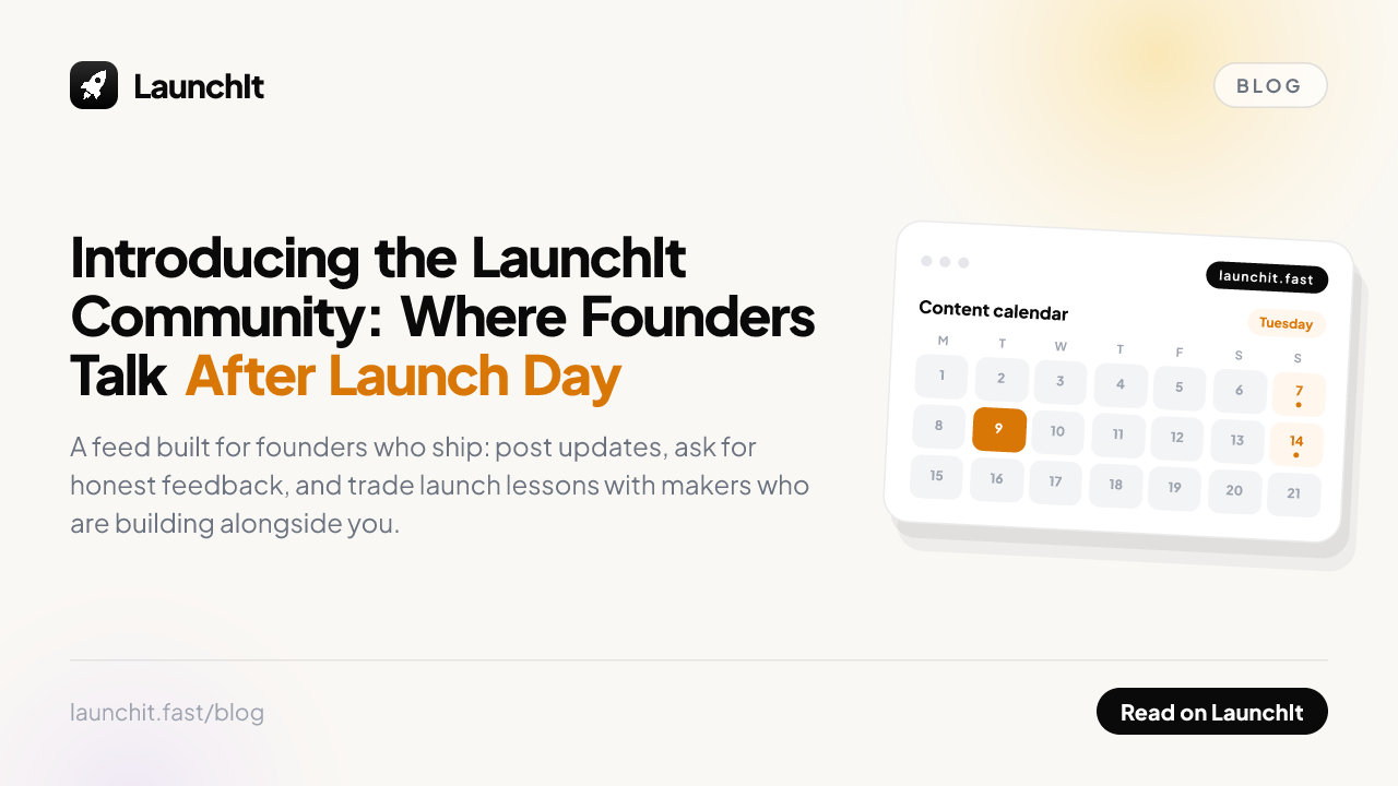 Introducing the LaunchIt Community: Where Founders Talk After Launch Day