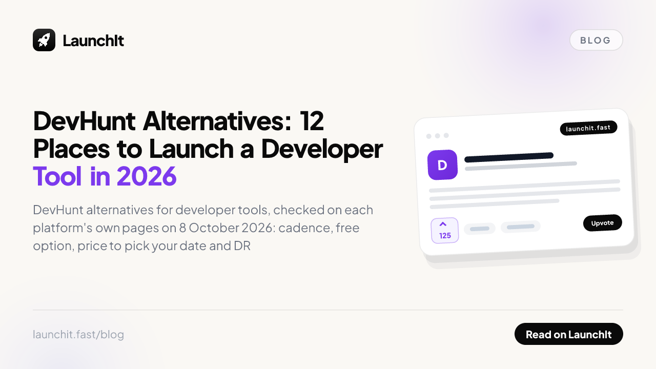 DevHunt Alternatives: 12 Places to Launch a Developer Tool in 2026
