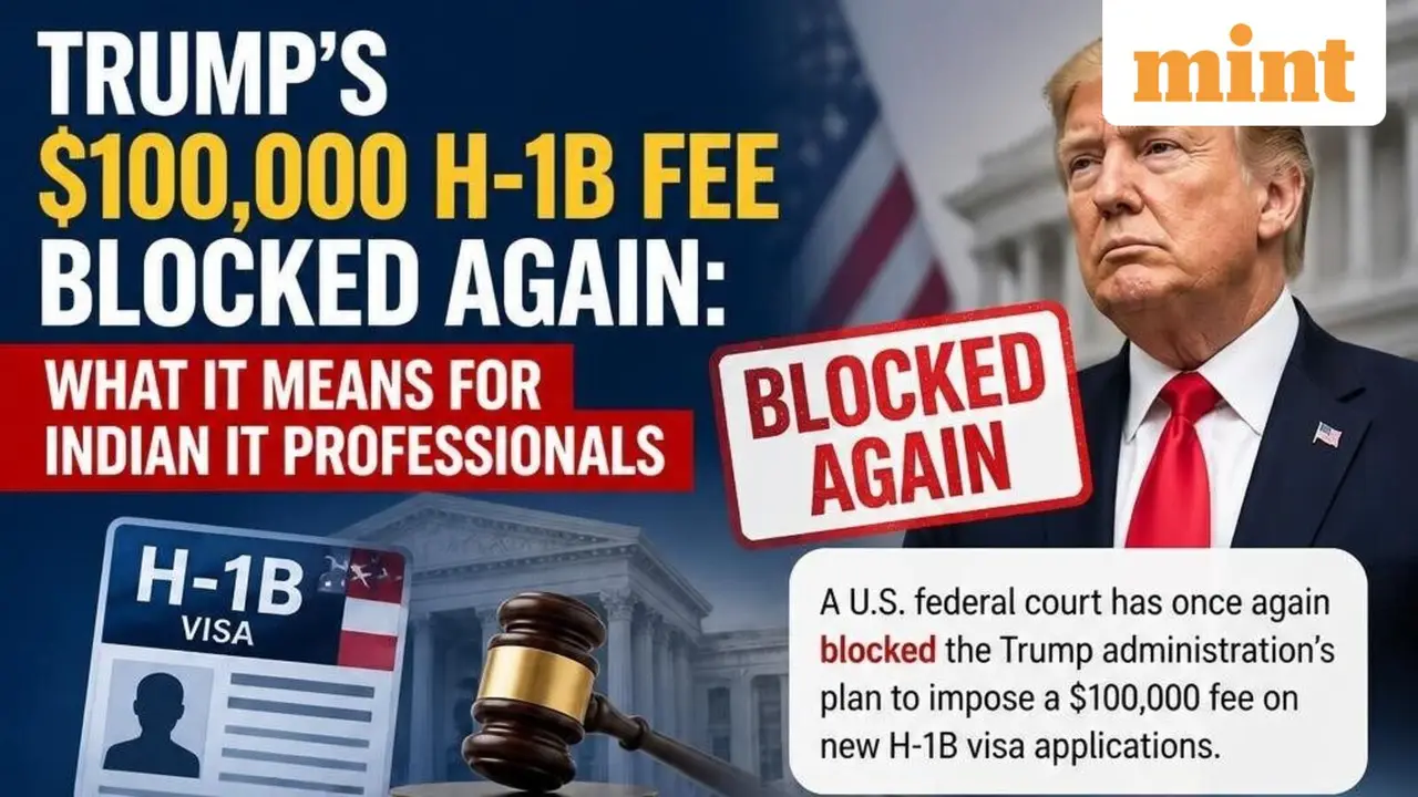 US Judge Blocks Trump-Era $100,000 H-1B Fee Again, Aiding Indian IT Firms