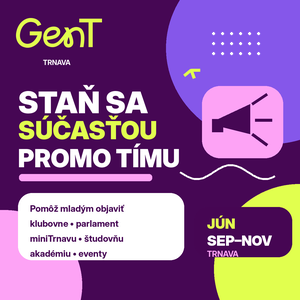 Pomôž nám ukázať mladým, čo všetko môžu v Trnave zažiť s GenT