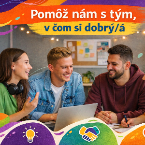 Pomôž nám s tým, v čom si dobrý/á