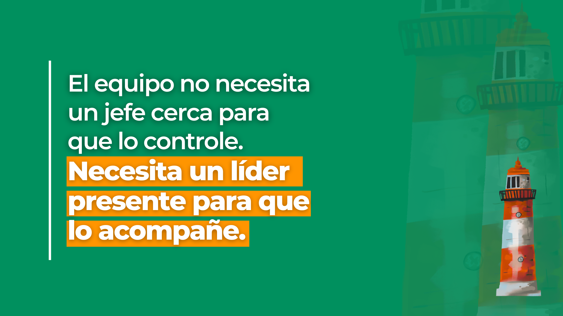 Liderar es estar (sin estorbar)
