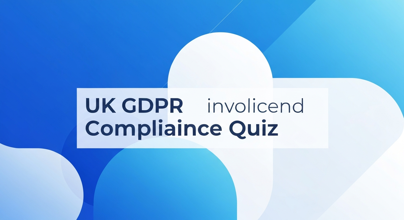 UK GDPR Compliance Quiz