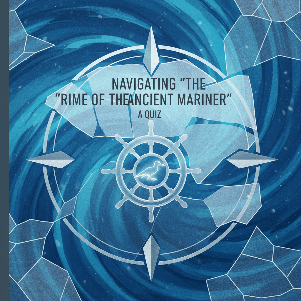 Navigating "The Rime of the Ancient Mariner": A Quiz