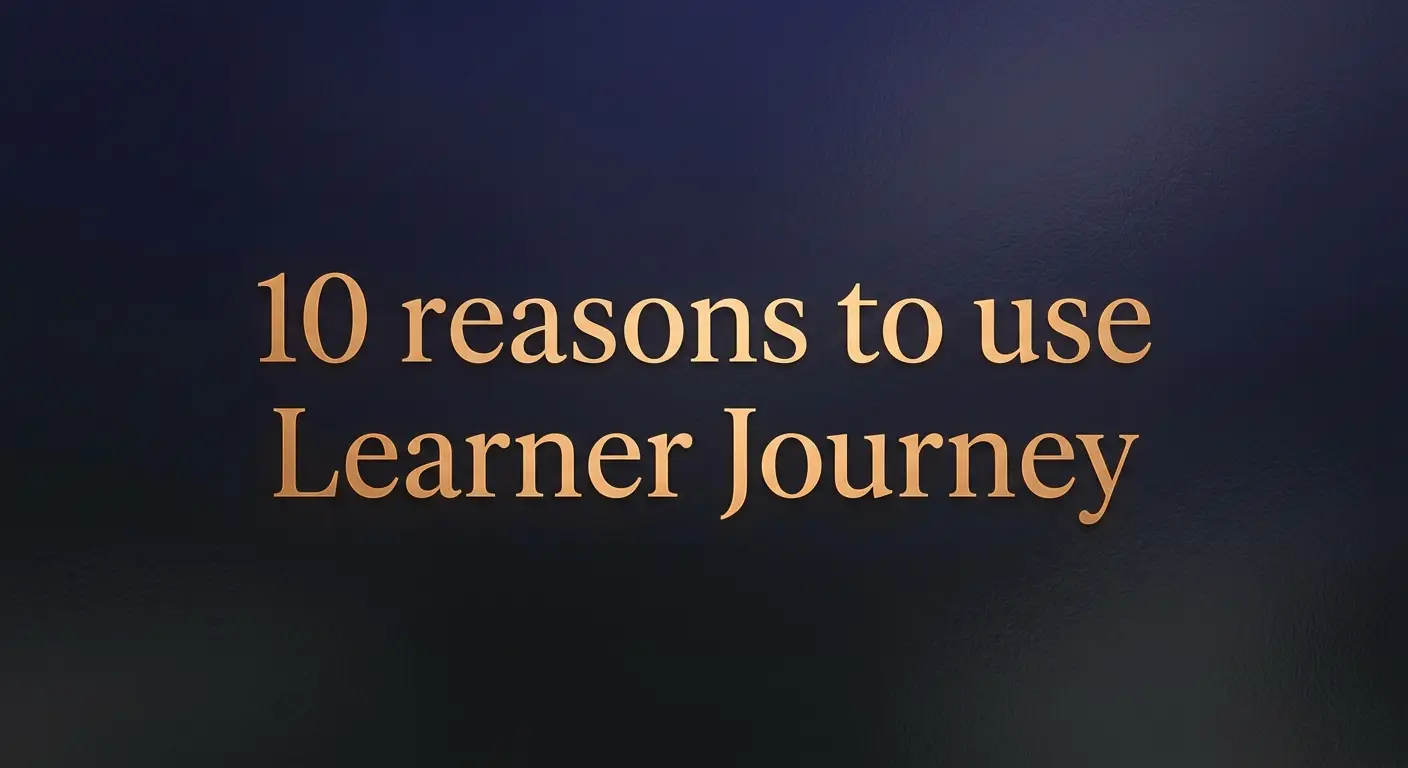A high-quality image displays the text "10 reasons to use Learner Journey" in a golden serif font against a dark, textured, graduated background.