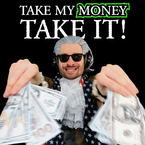 A man dressed up as George Washington throwing paper money at the screen saying," Take my money. Take it!"