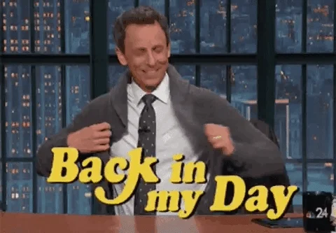 Seth Meyers says, 'Back in my day.'