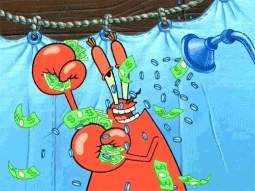 Mr. Krabs from Spongebob sings while he bathes in money.