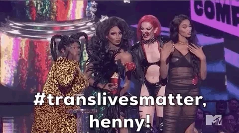 MTV celebrities saying '#translivesmatter, henny!'