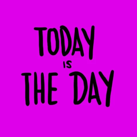 A gif with the words 'Today is the Day' written on a solid purple background. 