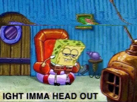 Spongebob Squarepants saying,