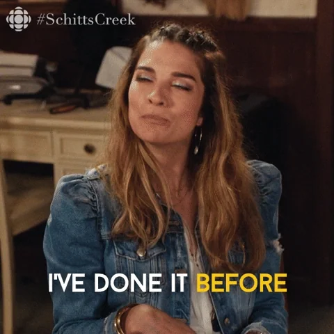 Alexis Rose from Schitt's Creek says, "I've done it before and I can do it again"