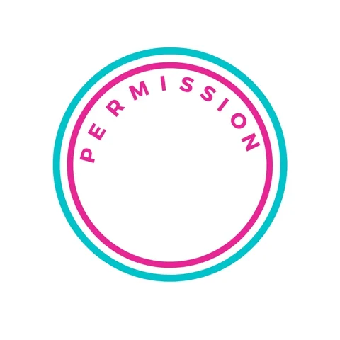 A flashing stamp that reads: "Permission Granted”