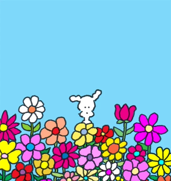 A little dog in a field of colorful flowers says 