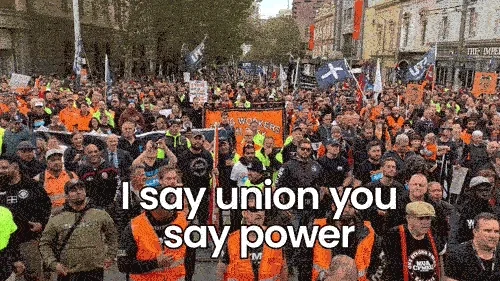 Union workers are chanting 'Union Power'