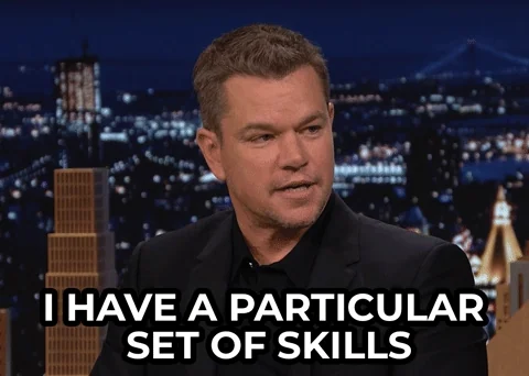 Matt Damon on a late nigh show jokes that he "has a particular set of skills".
