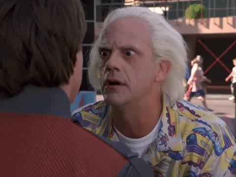 Doc Brown from Back to the Future asking Marty, 