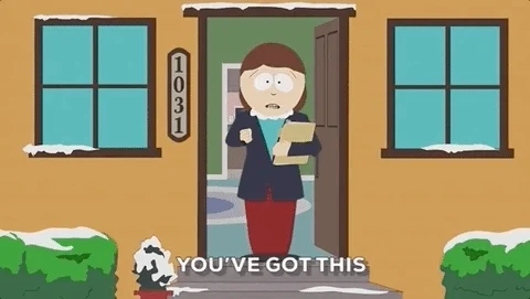 A South Park character exhales and says, 'You can do this.'