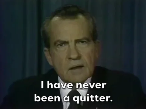 Richard Nixon at a press conference saying, 'I have never been a quitter.'