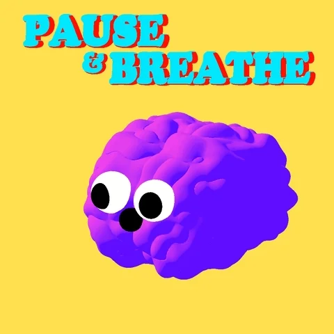 An animated purple brain with eyes, breathing under the words “Pause & Breathe