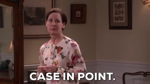 A woman saying, "Case in point."