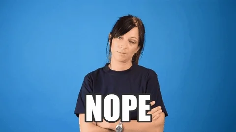 A woman saying nope