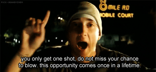 Rapper Eminem with text 'You only get one shot, do not miss your chance to blow, this opportunity comes once in a lifetime.'