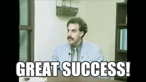 Borat saying, 'Great success!'