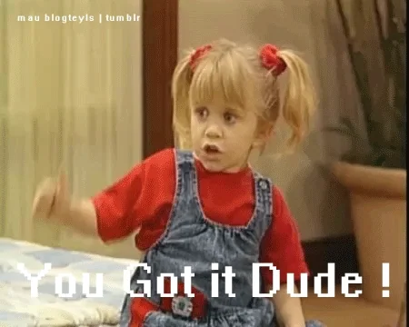 An Olsen twin from Full House gives a thumbs up and says, "You got it, dude!"