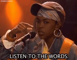 Singer Lauryn Hill saying,