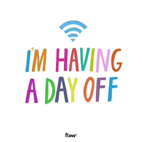 GIF that reads 'I'm having a day off.'