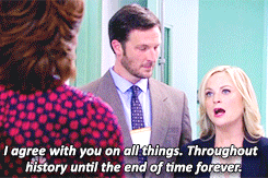 Leslie saying, 'I agree with you on all things. Throughout history until the end of time forever.'