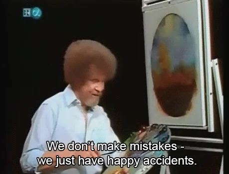 Painter Bob Ross says, 