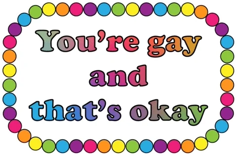 a colourful marqee with words: you're gay and that's okay