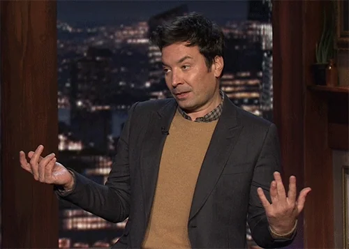 Jimmy Fallon holding his hands out and saying, 
