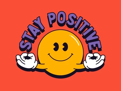 An animation of a smiley face holding out hands in a meditative position. The text reads, 'Stay positive.'