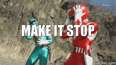 Two Power Rangers holding their helmets saying, 'Make it stop!'