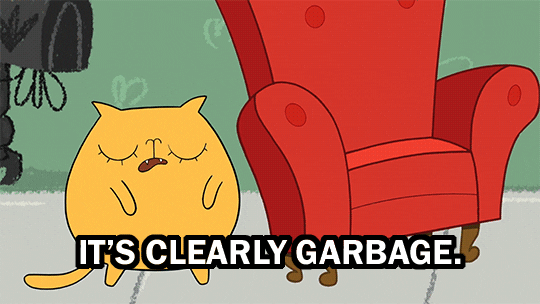 A cartoon cat saying, 'It's clearly garbage.'