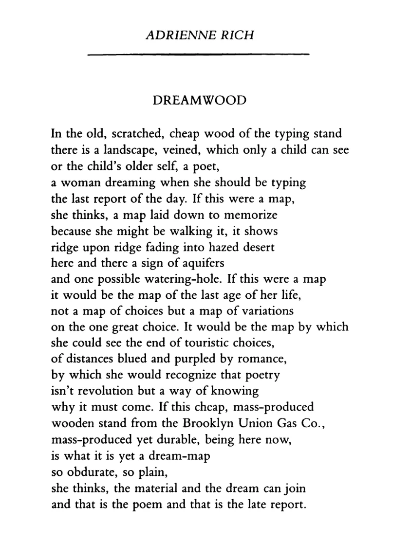 The poem Dreamwood by Adrienne Rich (accessible text link available below).