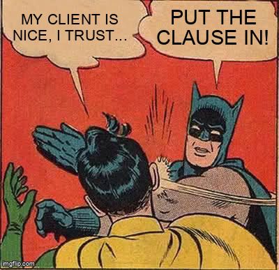Batman slaps Robin, stressing the importance of a payment clause over trust.