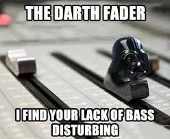 A Darth Vader helmet attached to a fader. Top text: 