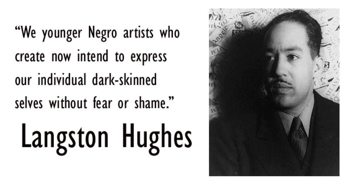 Quote: "We younger Negro artists who create now intend to express our individual dark-skinned selves without fear or shame."